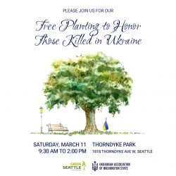 Mar 11. 9:30 AM. Tree planting to honor those killed in Ukraine